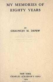 Cover of: My memories of eighty years by Chauncey M. Depew
