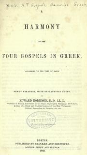 Cover of: A harmony of the four gospels in Greek by according to the text of Hahn. Newly arranged, with explanatory notes, by Edward Robinson.