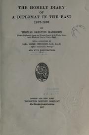 Cover of: The homely diary of a diplomat in the East,  1897-1899 by Thomas Skelton Harrison