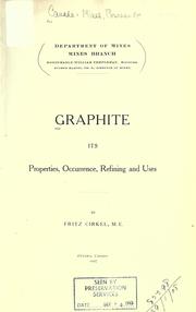 Cover of: Graphite: its properties, occurrence, refining and uses