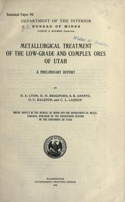Cover of: Metallurgical treatment of the low-grade and complex ores of Utah. by United States. Bureau of Mines.