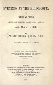Cover of: Evenings at the microscope, or Researches among the minuter organs and forms of animal life by Philip Henry Gosse