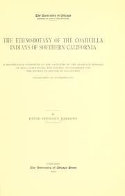 The ethno-botany of the Coahuilla Indians of Southern California .. by Barrows, David Prescott