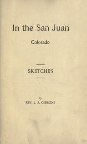 Cover of: In the San Juan, Colorado by J. J. Gibbons