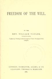 Cover of: Freedom of the will. by Taylor, William of Windermere.