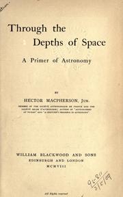 Cover of: Through the depths of space: a primer of astronomy.