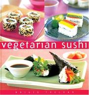 Cover of: Vegetarian sushi by Brigid Treloar