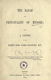 Cover of: The rajah and principality of Mysore: with a letter to Lord Stanley.