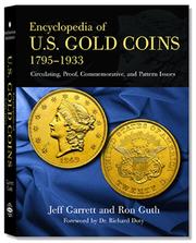 Cover of: Encyclopedia of U.S. Gold Coins: 1795 - 1933, Circulating, Proof, Commemorative, and Pattern Issues