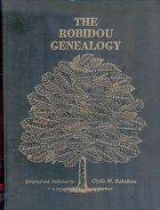 The Robidou genealogy by Clyde M. Rabideau