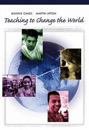 Cover of: Teaching to change the world by Jeannie Oakes