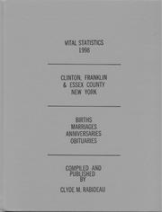 Cover of: 1998 vital statistics, Clinton, Franklin & Essex County, New York: births, marriages, anniversaries, obituaries