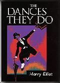 Cover of: The dances they do by Harry Elliot