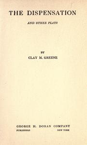 Cover of: The dispensation by Clay Meredith Greene