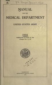 Cover of: Manual for the Medical Department, United States Army [and corrections and additions], 1916.  Corrected to June 15, 1918 (Changes Nos. 1 to 8)
