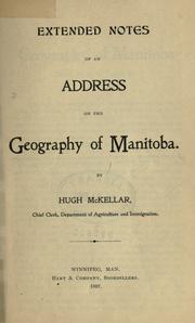 Cover of: Extended notes of an address on the geography of Manitoba.