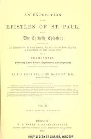 Cover of: An exposition of the epistles of Saint Paul and of the Catholic epistles: consisting of an introduction to each epistle, an analysis of each chapter, a paraphrase of the sacred text and a commentary ...