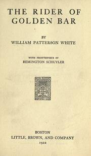 Cover of: The rider of Golden Bar by William Patterson White