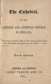 Cover of: The cathedral; or, the Catholic and apostolic church in England by Isaac Williams, Isaac Williams