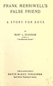 Cover of: Frank Merriwell's false friend: a story for boys