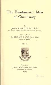 The fundamental ideas of Christianity by John Caird