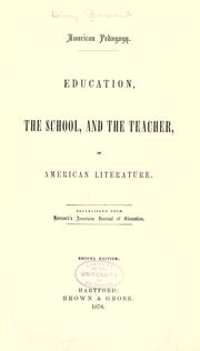 Cover of: American pedagogy: education, the school, and the teacher in American literature