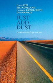 Cover of: Just Add Dust by Justin Fox, Mike Copeland, Cameron Ewart-Smith, Don Pinnock