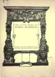 Cover of: The later work of Aubrey Beardsley.