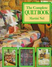 Cover of: The Complete Quilt Book by Martini Nel