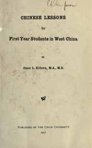 Chinese lessons for first year students in West China by Omar L. Kilborn