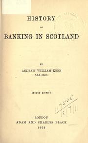 History of banking in Scotland by Andrew William Kerr