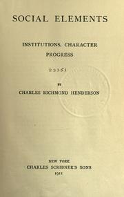 Cover of: Social elements, institutions, character, progress by Charles Richmond Henderson