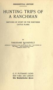 Cover of: Hunting trips of a ranchman by Theodore Roosevelt