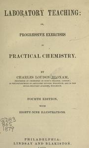 Cover of: Laboratory teaching: or, Progressive exercises in practical chemistry