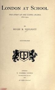 Cover of: London at school: the story of the School board, 1870-1904