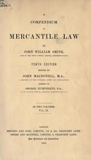 Cover of: A compendium of mercantile law by John William Smith, John William Smith