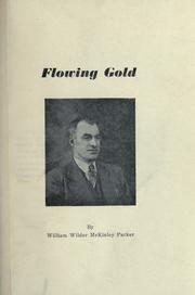 Cover of: Flowing gold. by Parker, William Wilder McKinley