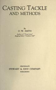 Cover of: Casting tackle and methods by O. W. Smith