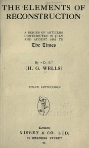 Cover of: The elements of reconstruction: a series of articles contributed in July and August 1916 to The Times