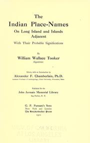 Cover of: The Indian place-names on Long island and islands adjacent, with their probable significations by William Wallace Tooker