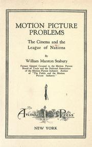 Cover of: Motion picture problems: the cinema and the League of Nations