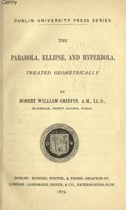 Cover of: The parabola, ellipse and hyperbola, treated geometrically.