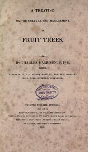 Cover of: A treatise on the culture and management of fruit trees. by Charles Harrison