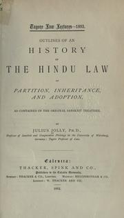 Outlines of an history of the Hindu law in partition, inheritance, and adoption by Jolly, Julius