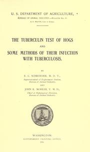 Cover of: The tuberculin test of hogs and some methods of their infection with tuberculosis