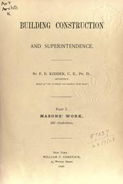 Cover of: Building construction and superintendence. by Frank E. Kidder, Frank E. Kidder