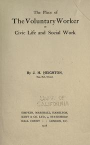 Cover of: The place of the voluntary worker in civic life and social work. by J. H. Heighton