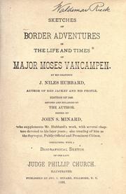 Sketches of border adventures in the life and times of Major Moses Van Campen by John Niles Hubbard