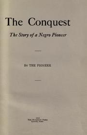 Cover of: The conquest: the story of a negro pioneer