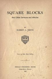 Cover of: Square blocks, and other sermons and articles by Elbert A. Smith